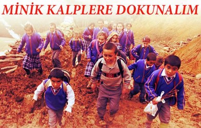 MİNİK KALPLERE DOKUNALIM