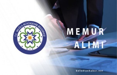MUĞLA BÜYÜKŞEHİR BELEDİYESİ MEMUR ALACAK